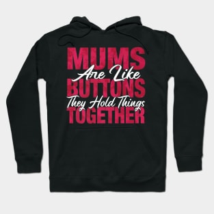 Best For Mommy Mums Hold Things Together Hoodie